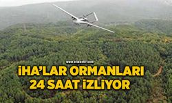 Ormanlar, yangın tehdidine karşı 14 İHA ile izleniyor