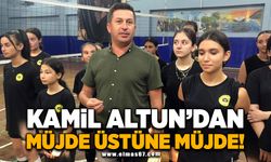 Kamil Altun’dan Müjde üstüne müjde!