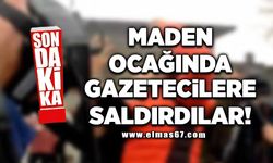 Maden ocağında gazetecilere saldırı