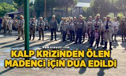 Kalp krizinden ölen madenci için dua edildi