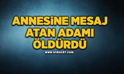 Annesine mesaj atan adamı öldürdü, cezası belli oldu