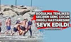 Kilimli’de boğulma tehlikesi geçiren genç çocuk Ereğli Hastanesi’ne sevk edildi