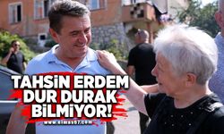 Tahsin Erdem dur durak bilmiyor