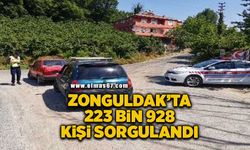 Zonguldak’ta 223 bin 928 kişi sorgudan geçti