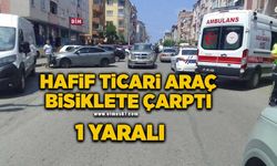 Hafif ticari araç, bisiklete çarptı: 1 yaralı