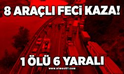 8 araçlı feci kaza! 1 ölü, 6 yaralı