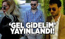 "Gel gidelim" yayınlandı!