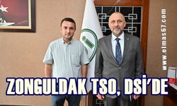 Zonguldak TSO, DSİ 23.Bölge Müdürlüğü'nde!