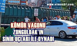 Kömür vagonu Zonguldak’ın sinir uçları ile oynadı!