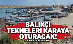 Balıkçı tekneleri karaya oturacak