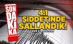 4.1 şiddetinde sallandık!