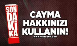 "Cayma hakkınızı kullanın!"