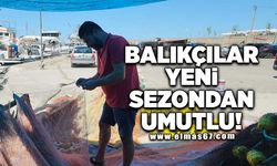 Balıkçılar yeni sezondan umutlu!