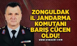 Zonguldak İl Jandarma Komutanı Barış Cücen oldu!