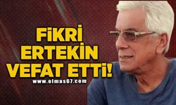 Fikri Ertekin vefat etti