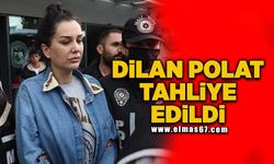 Dilan Polat tahliye edildi!