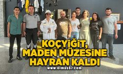 HÜLYA KOÇYİĞİT, MADEN MÜZESİ VE GÖKGÖL MAĞARASINA HAYRAN KALDI