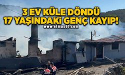 3 ev küle döndü, 17 yaşındaki genç kayıp