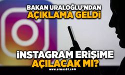 Bakan Uraloğlu'ndan açıklama geldi! İnstagram erişime açılacak mı?