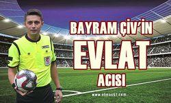 Bayram Çiv'in evlat acısı!