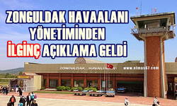 Zonguldak Havaalanı yönetimden ilginç açıklama geldi!