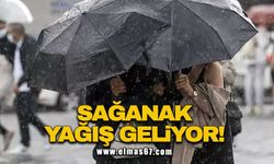 Sağanak yağış geliyor!