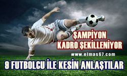 9 futbolcu ile kesin anlaşma sağlandı: Şampiyon kadro kuruluyor