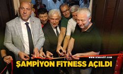 Şampiyon Fitness salonu açıldı