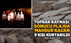 Toprak kayması sonucu plajda mahsur kalan 9 kişi kurtarıldı