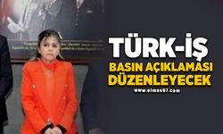 Turk-İş basın açıklaması düzenleyecek