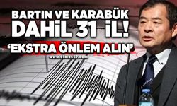 Bartın ve Karabük dahil 31 il! 'Ekstra önlem alın'