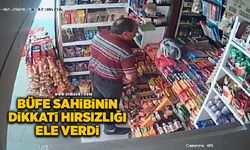 Büfe sahibinin dikkati, hırsızlığı ele verdi