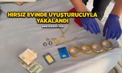 Hırsız evinde uyuşturucuyla yakalandı