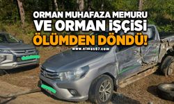 Orman muhafaza memuru ve orman işçisi ölümden döndü