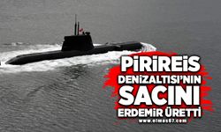 TSK'ya teslim edilen PİRİREİS Denizaltı'sının sacını Erdemir üretti