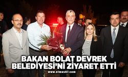 Bakan Bolat Devrek Belediyesi'ni ziyaret etti