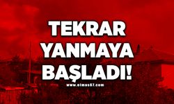 Tekrar yanmaya başladı!