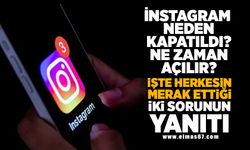 Instagram neden kapatıldı, ne zaman açılır? İşte herkesin merak ettiği 2 sorunun yanıtı