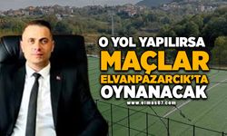 O yol yapılırsa maçlar Elvanpazarcık'ta oynanacak!