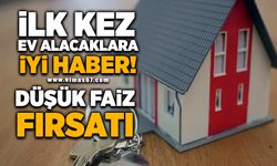 İlk kez ev alacaklara iyi haber! Düşük faiz fırsatı