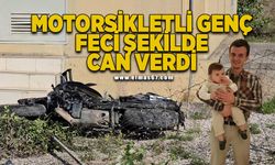 Motorsikletli genç feci şekilde can verdi