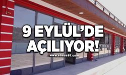 9 Eylül'de açılıyor!