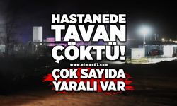 Bin yataklı hastanede tavan çöktü! Çok sayıda yaralı var