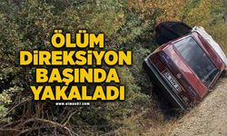 Ölüm direksiyon başında yakaladı