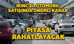 İkinci el otomobil satışında önemli karar