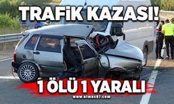 Trafik kazası: 1 ölü, 1 yaralı