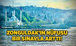 Zonguldak’ın nüfusu bir sınav sayesinde arttı!