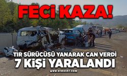 Feci kaza: Tır sürücüsü yanarak can verdi, 7 kişi yaralandı