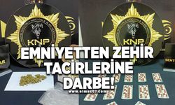 Emniyetten zehir tacirlerine darbe!