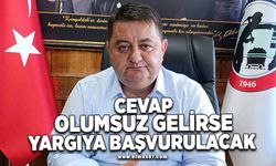 Cevap olumsuz gelirse yargıya başvurulacak!